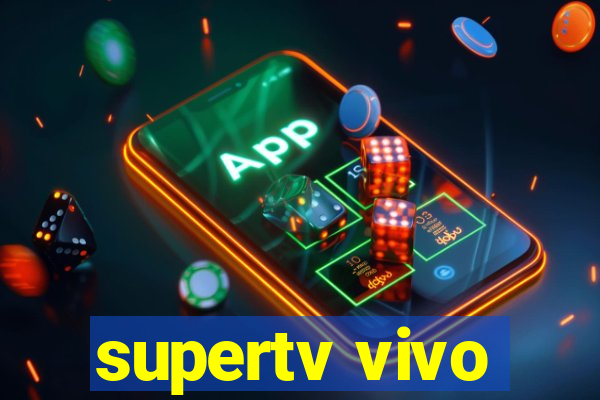 supertv vivo